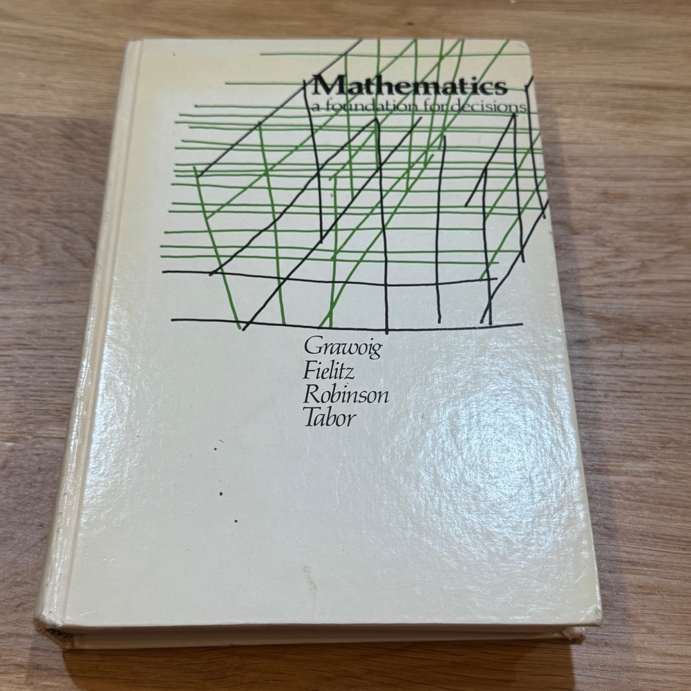 Mathematics A Foundation for Decisions 1977 Grawoig Hardcover ISBN 0201025981
